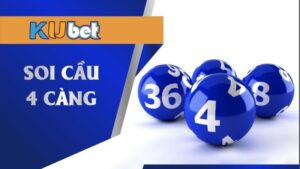 Học Ngay Cách Dự Đoán 4 Càng Kubet Chuẩn Như Chuyên Gia