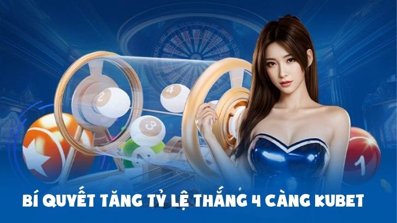 Học Ngay Cách Dự Đoán 4 Càng Kubet Chuẩn Như Chuyên Gia