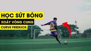 Cách Sút Bóng Xoáy Chuẩn Xác - Kỹ Thuật Khiến Thủ Môn Bó Tay