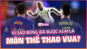 Tại Sao Bóng Đá Là Môn Thể Thao Vua | Sức Hút Khó Cưỡng