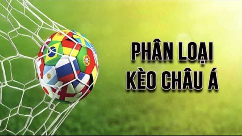 Kèo Châu Á là gì? Tổng quan về loại hình cá cược này